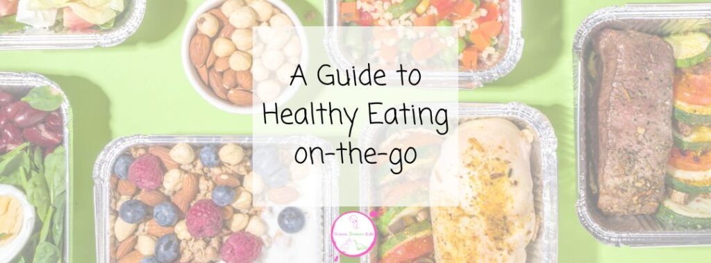 Healthy Eating On The Go Blog Header Image